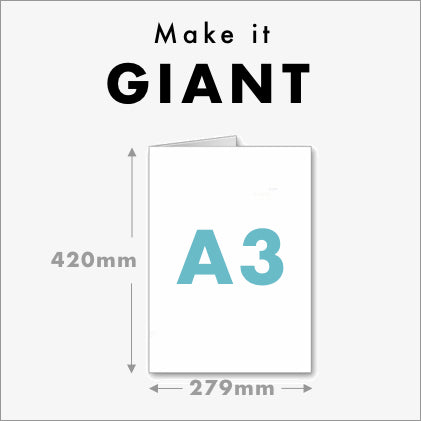 Make Card GIANT Size (A3) - 1 card