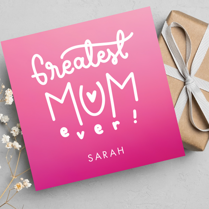 Greatest Mum Ever! Personalised Mother's Day Greeting Card