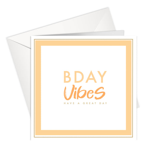 BIRTHDAY VIBES - HAVE A GREAT DAY