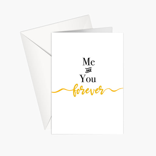 Me And You Forever - Love Greeting Card