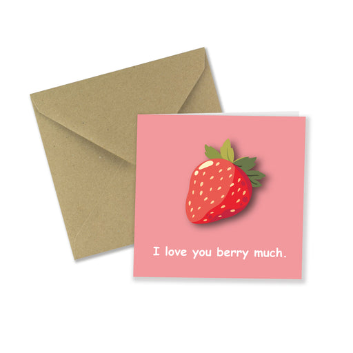 I Love You Berry Much Greeting Card