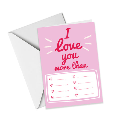 I Love you more than (list) - Valentine's Day Card
