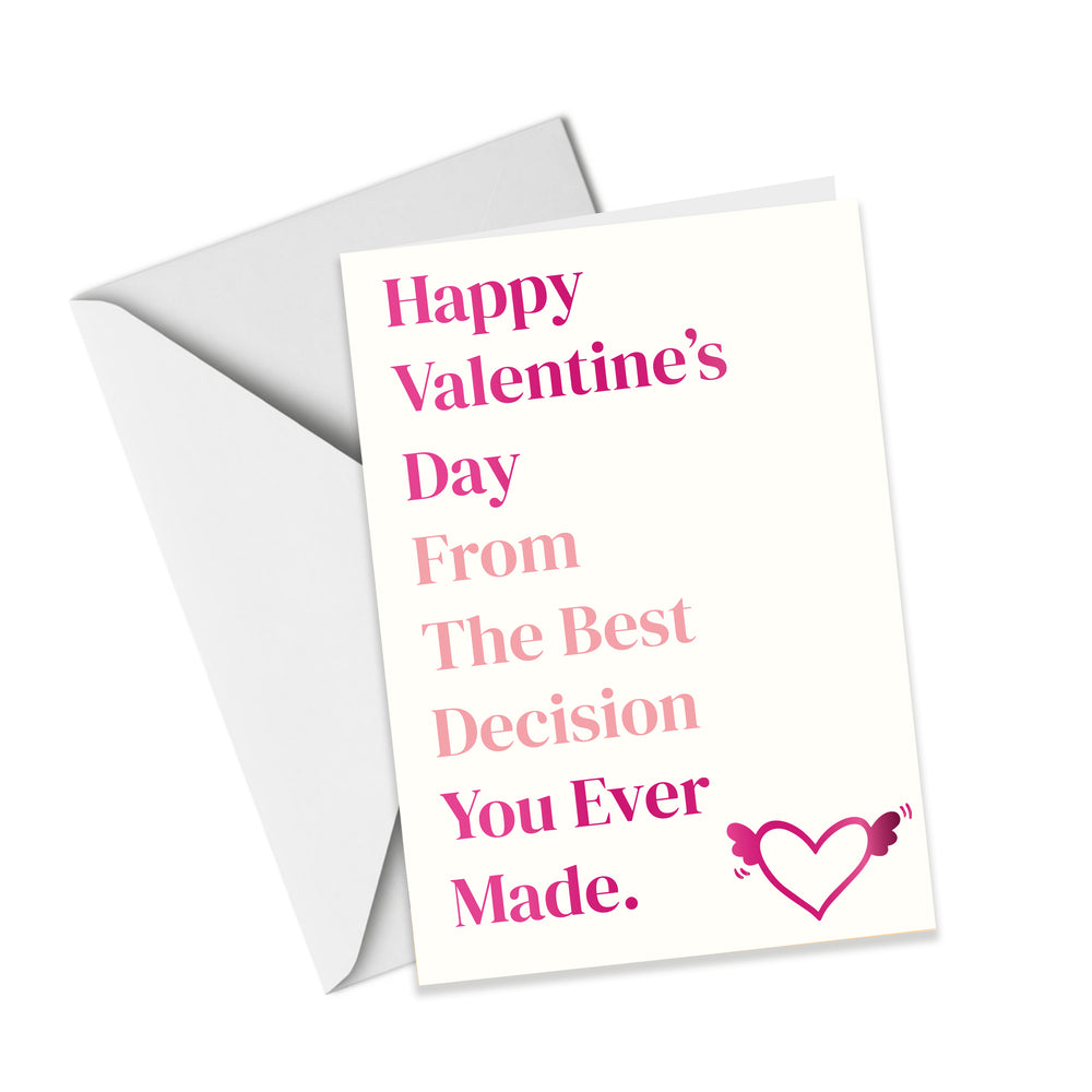 From The Best Decision You Ever Made - Valentine's Day Card