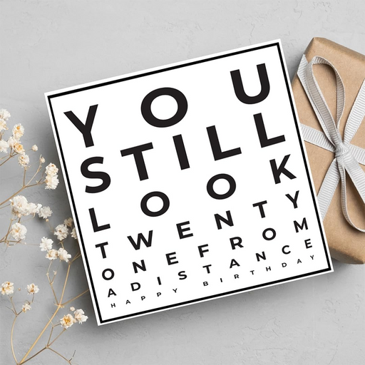 You Still Look Twenty One, From A Distance - Birthday Greeting Card