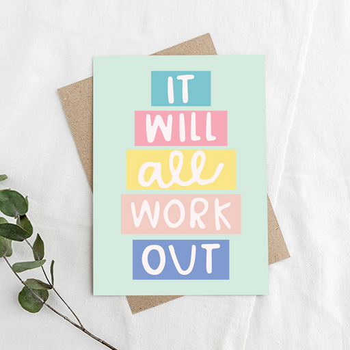 It will all work out, Feel Good Greeting Card
