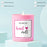 Scented Candle - You make my heart melt, Pink