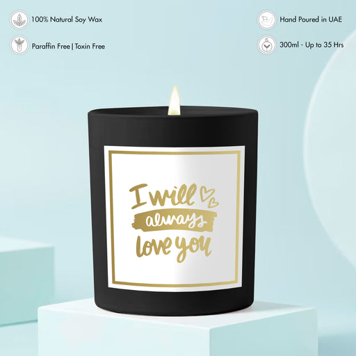 Scented Candle - I will always love you, Black