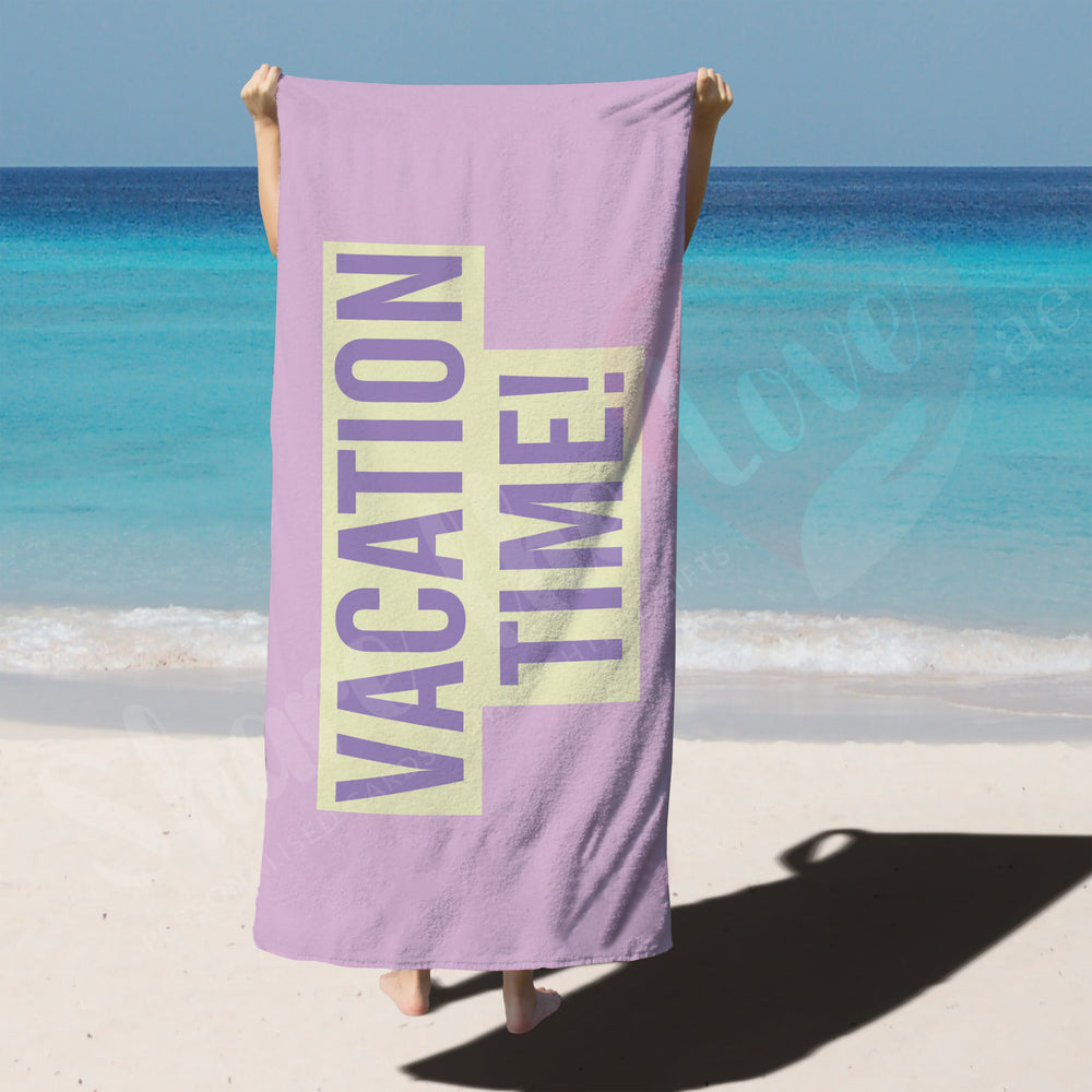 Vacation Time! Beach Towel