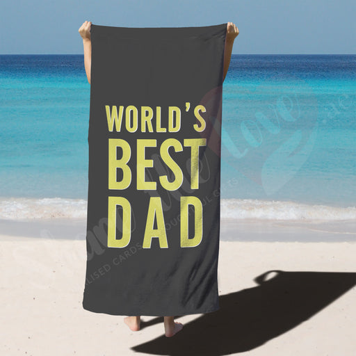 Worlds Best Dad  Beach Towel