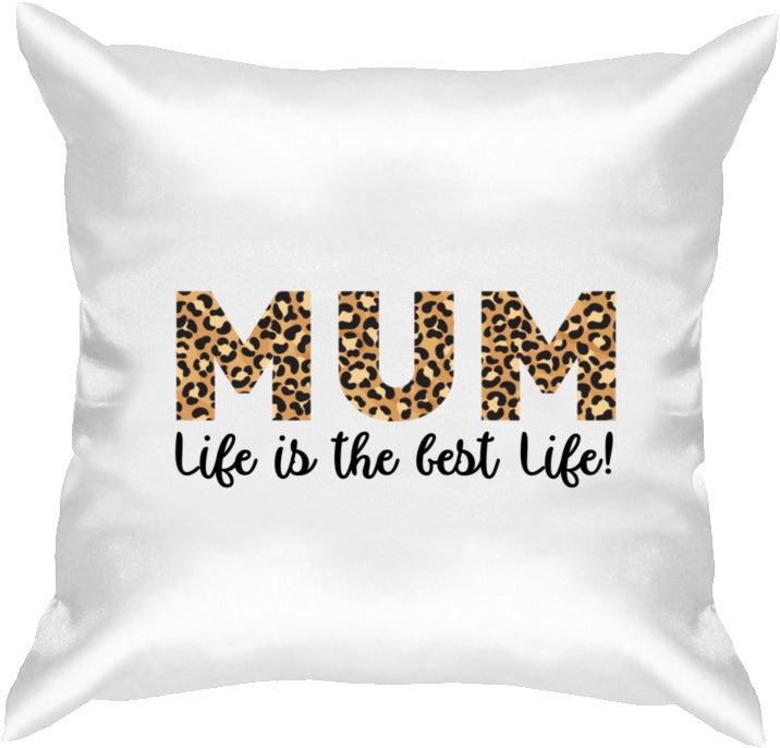 Animal Print Mum Life is the best life Cushion