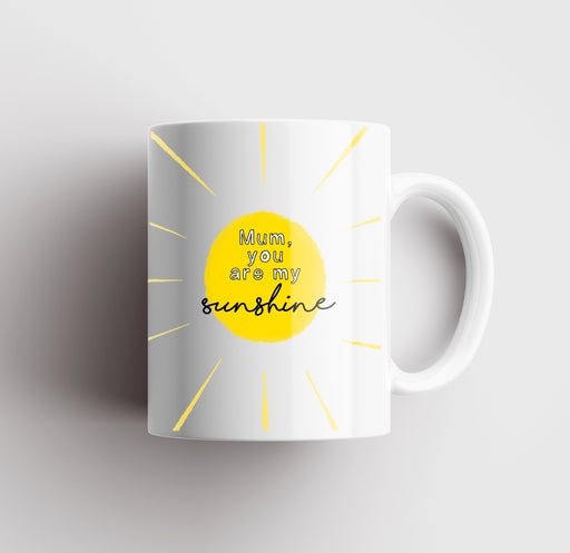 Mum, You Are My Sunshine Mug